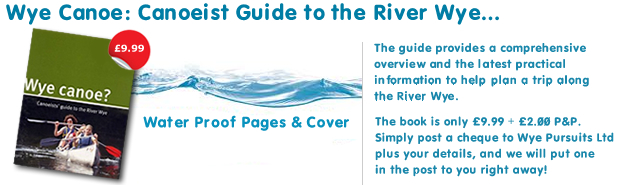 Wye Canoe Book: Comprehensive guide to the River Wye